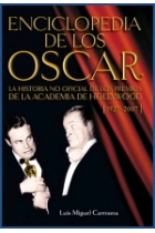 Enciclopedia de los Oscar. La historia no oficial de los premios de la Academia de Hollywood (1927-2007)