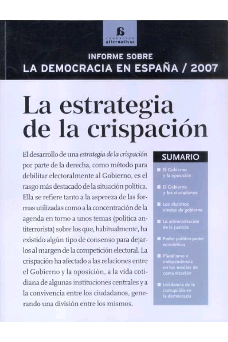 Informe sobre la democracia en España/2007. La estrategia de la crispación