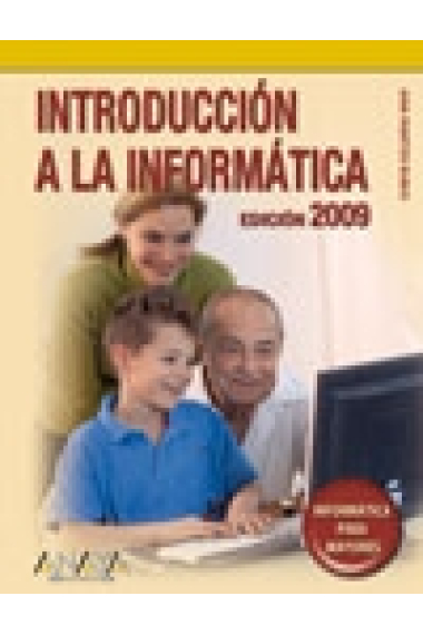 Introducción a la informática 2009. Informática para mayores