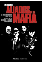 Los aliados de la Mafia. La verdadera historia de los pactos secretos con los aliados en la Segunda Guerra Mundial