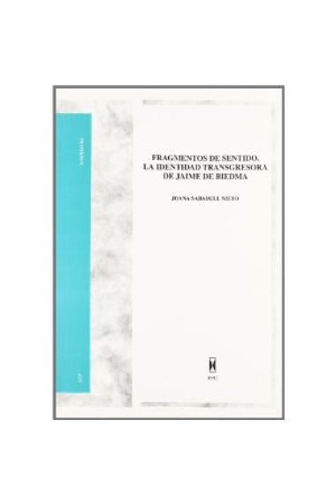 Fragmentos de sentido: la identidad transgresora de Jaime de Biedma