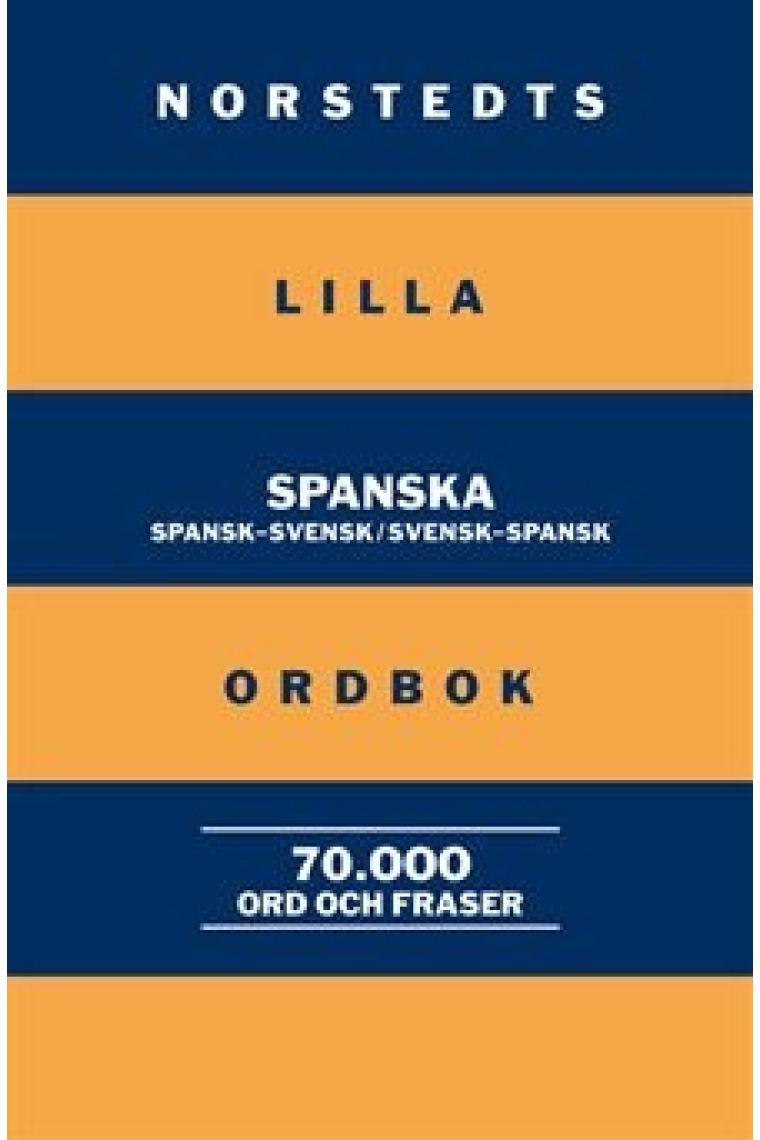 Norstedts lilla spanska ordbok. Spansk-svensk/Svensk-spansk: 70.000 ord och fraser