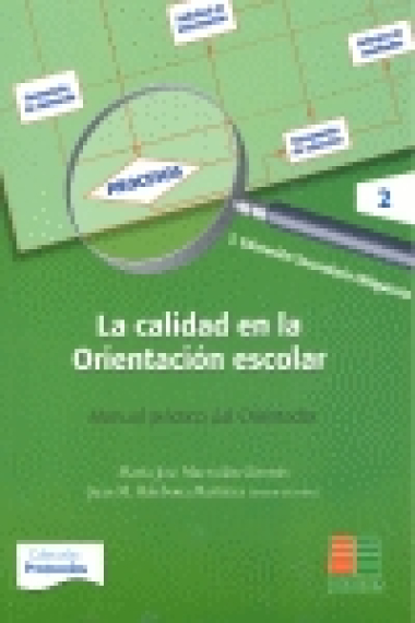 La calidad de la orientación escolar. Manual práctico del Orientador 2. E.S.O