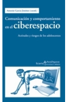 Comunicación y comportamiento en el ciberespacio : Actitudes y riesgos de los adolescentes