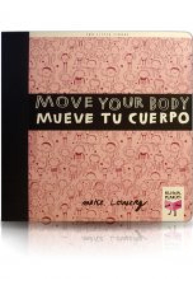 Move your body/ Mueve tu cuerpo