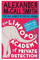 The Limpopo Academy Of Private Detection: Number 13 in series (No. 1 Ladies' Detective Agency)