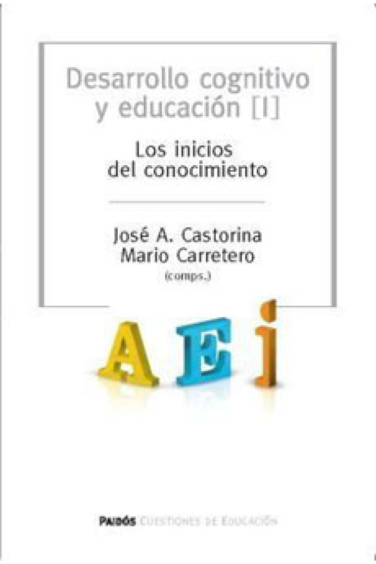 Desarrollo cognitivo y educación I. Los inicios dle conocimiento