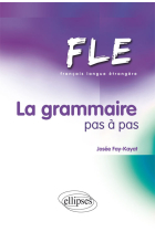 FLE La grammaire pas à pas