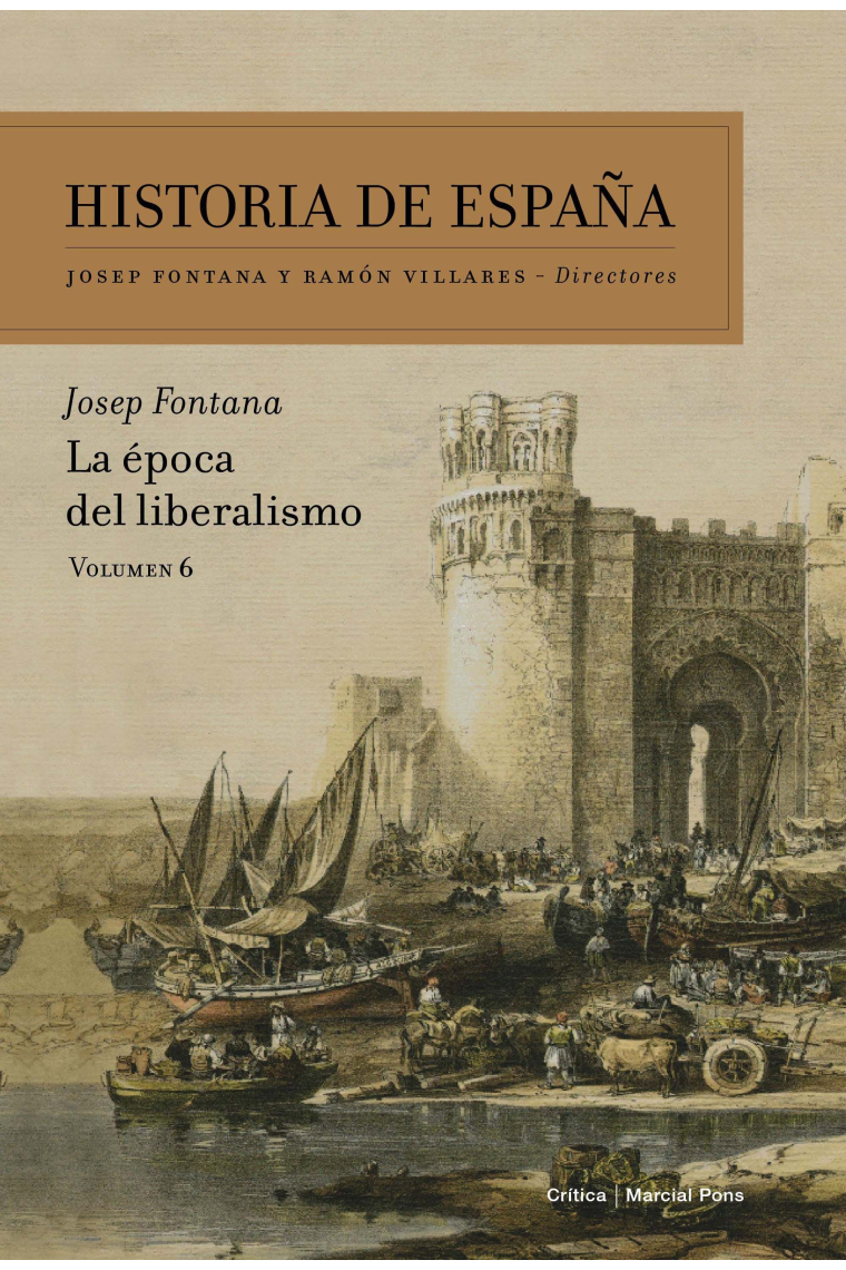 Historia de España. Vol. 6: La época del liberalismo