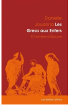 Les grecs aux enfers: d'Homère á Épicure