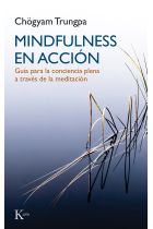 Mindfulness en acción: guía para la conciencia plena a través de la meditación