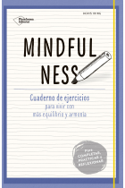 Mindfulness. Cuaderno de Ejercicios para vivir con más equilibrio y armonía