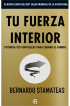 Tu fuerza interior.Potencia tus fortalezas para lograr el cambio