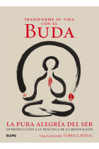 Transforme su vida con el Buda. La pura alegría del ser