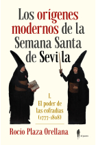 Los orígenes modernos de la Semana Santa de Sevilla