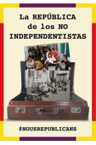 La república de los no independentistas. #NousRepublicans