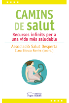 Camins de salut. Recursos infinits per a una vida més saludable