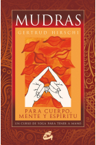 Mudras para cuerpo, mente y espíritu. Un curso de yoga para tener a mano.(libro+68 cartas de mudras)