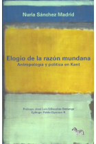 Elogio de la razón mundana: antropología y política en Kant