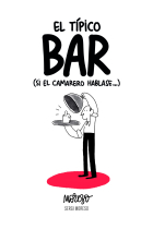 El típico bar. (Si el camarero hablase...)