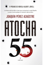 Atocha 55 (V Premio de Novela Albert Jovell)