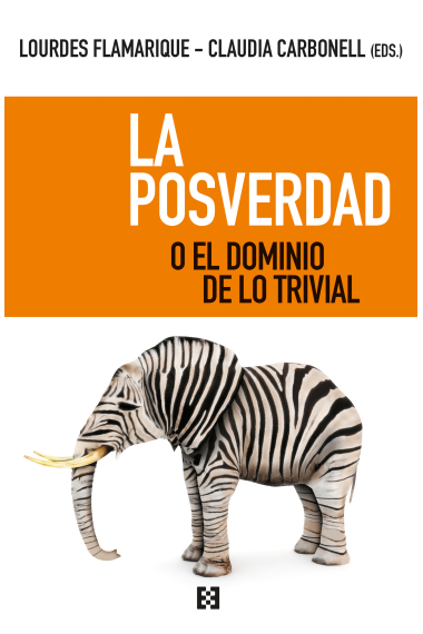 La posverdad o el dominio de lo trivial