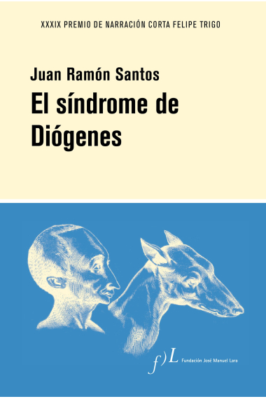 El síndrome de Diógenes (XXXIX Premio de Narración Corta de Novela)