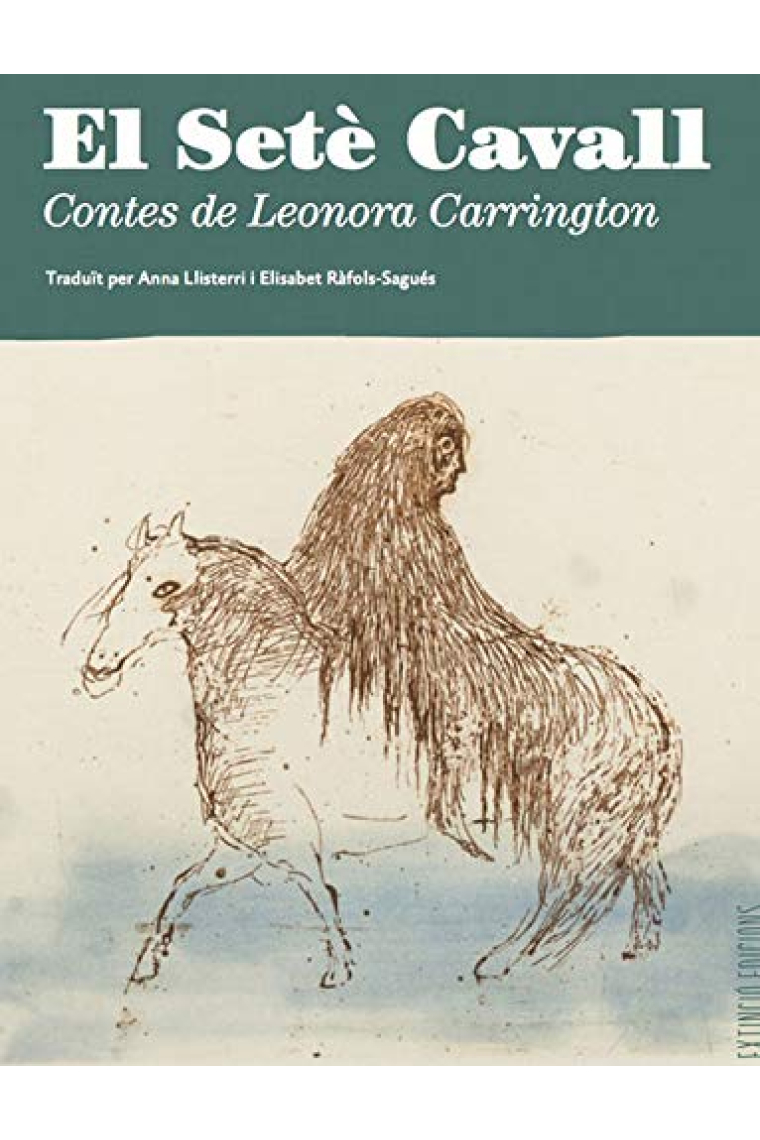 El Setè Cavall. Contes de Leonora Carrington