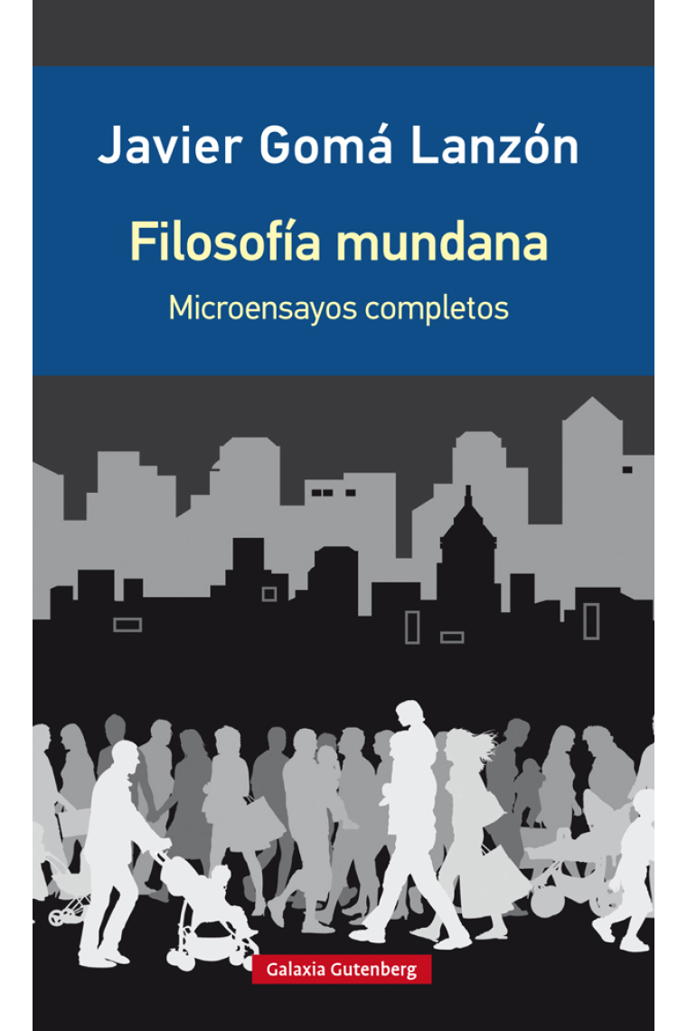 Filosofía mundana: microensayos completos (Nueva edición ampliada)