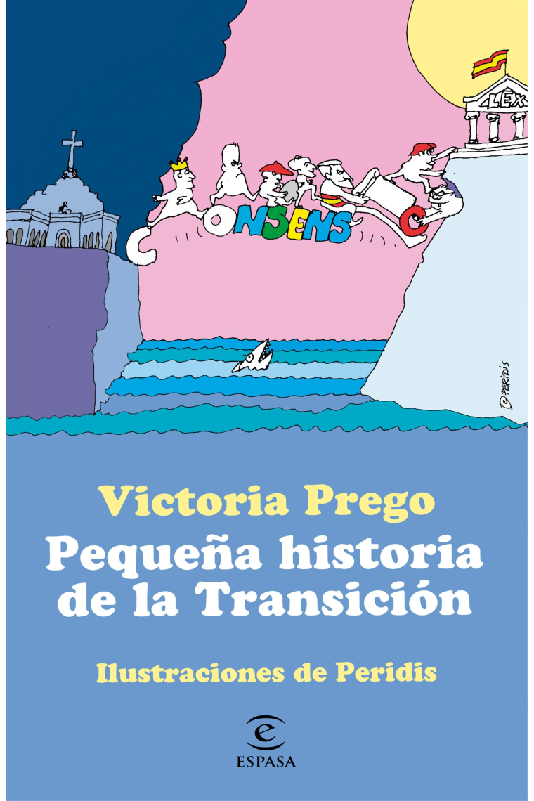 Pequeña historia de la Transición. Ilustraciones de Peridis