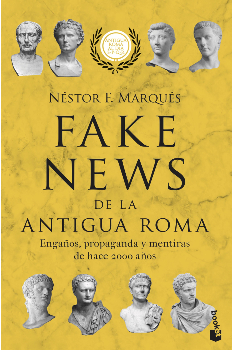 Fake news de la antigua Roma. Engaños, propaganda y mentiras de hace 2000 años