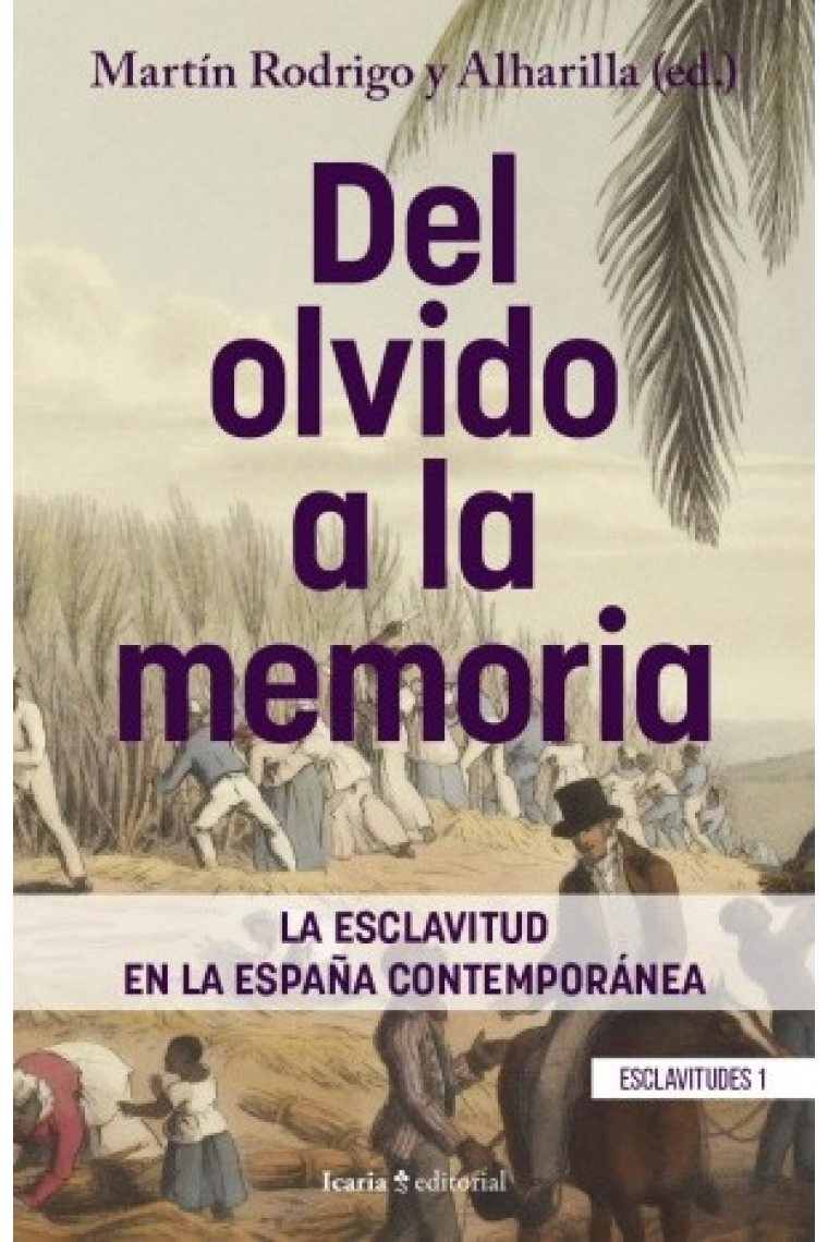 Del olvido a la memoria. La esclavitud en la España contemporánea