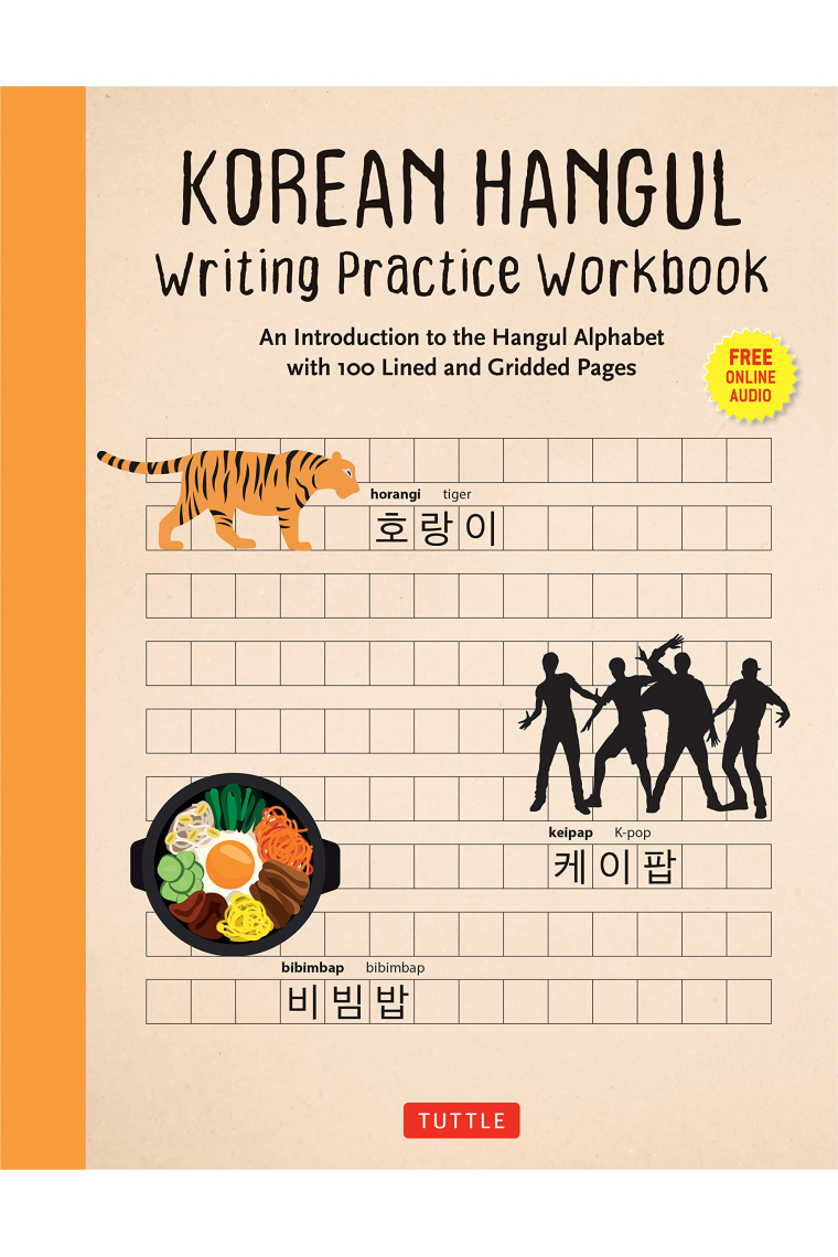 Korean Hangul Writing Practice Workbook: An Introduction to the Hangul Alphabet with 100 Pages of Blank Writing Practice Grids (Online Audio)