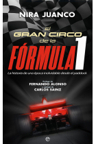 El gran circo de la Fórmula 1. La historia de una época inolvidable desde el paddock