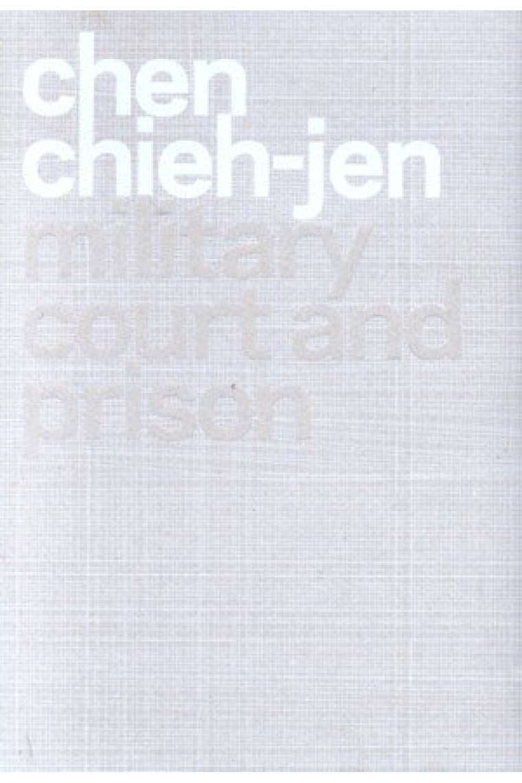 Chen Chieh-Jen. Tribunal militar y prisión