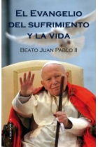 El evangelio del sufrimiento y la vida