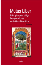 Mutus Liber. Principios para dirigir las operaciones en la Obra Hermética