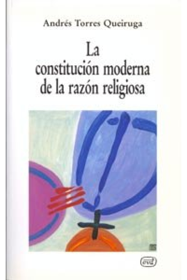 La constitución moderna de la razón religiosa