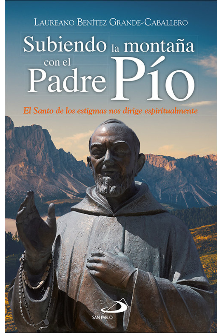 SUBIENDO LA MONTAÑA CON EL PADRE PIO