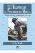 101 trucos para el pescador de mosca : consejos prácticos de un maestro de pesca