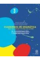 Cuadernos de Gramática 3. III Coordinación y subordinación