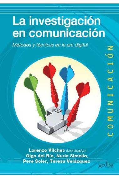 La investigación en comunicación. Métodos y técnicas en la era digital