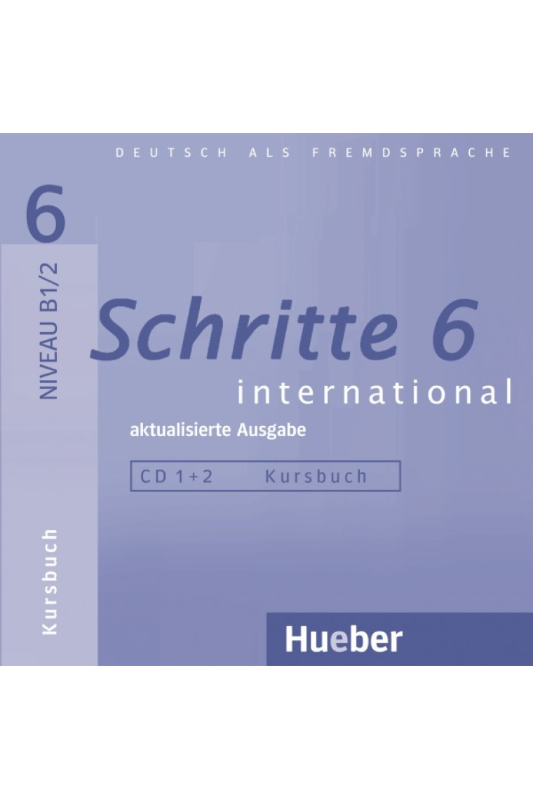 Schritte international 6 ? aktualisierte Ausgabe 2 Audios-CDs zum Kursbuch