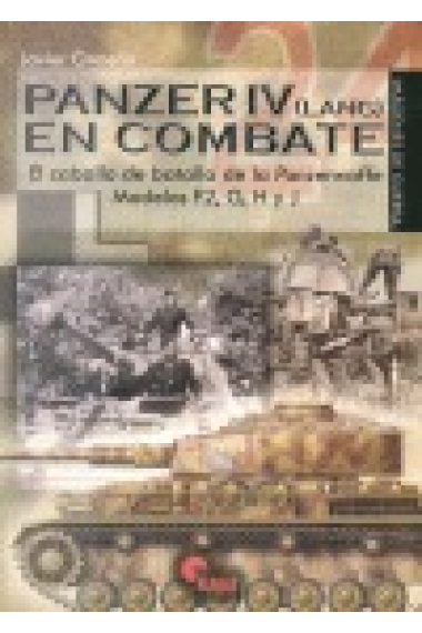 Panzer IV (Lang) en combate. El caballo de batalla de la Panzerwaffe Modelos F2, G, H y J