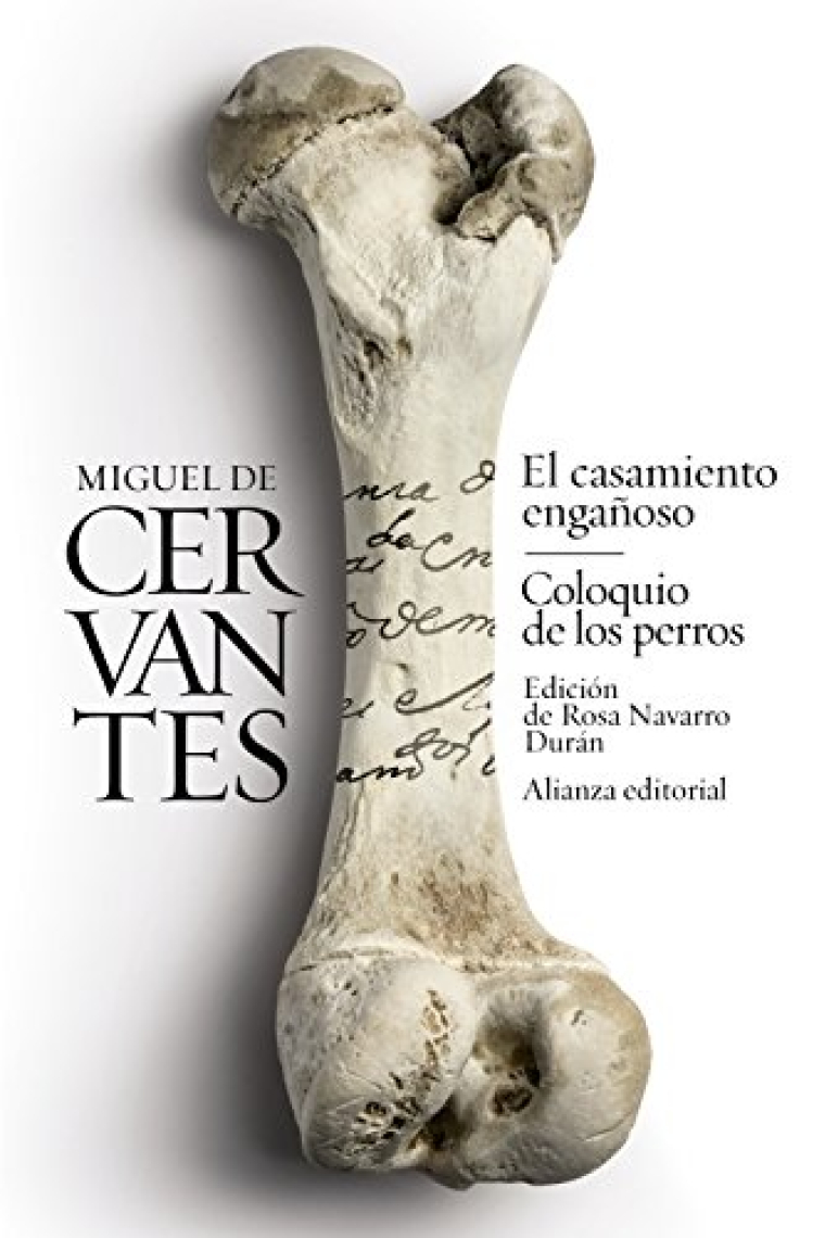 El casamiento engañoso · Coloquio de los perros (Edición de Rosa Navarro Durán)