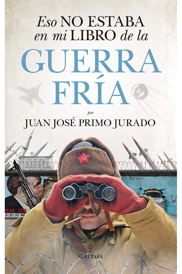 Eso no estaba en mi libro de la Guerra Fría