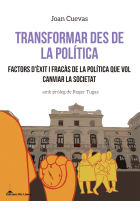 Transformar des de la política. Factors d'èxit i fracàs de la política que vol canviar la societat