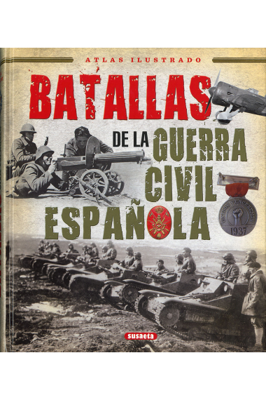 Batallas de la Guerra Civil Española  (Atlas ilustrado)