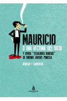 Mauricio o una víctima del vicio y otros celuloides rancios de Enrique Jardiel Poncela