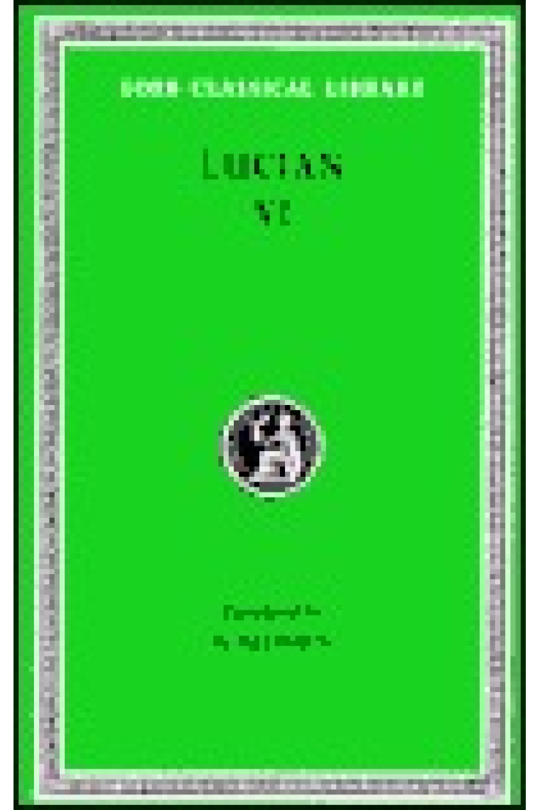 Lucian. VolumeVI. How to write history. The Dipsads. Saturnalia... (Trad de K. Kilburn)